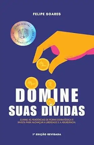 Liberdade Financeira: O Guia Completo para Organizar, Poupar e Prosperar: Aprenda a controlar suas finanças, sair das dívidas e construir riqueza de forma prática - Ryan Boschettti Liberdade Financeira: O Guia Completo para Organizar, Poupar e Prosperar: Aprenda a controlar suas finanças, sair das dívidas e construir riqueza de forma prática - Ryan Boschettti
