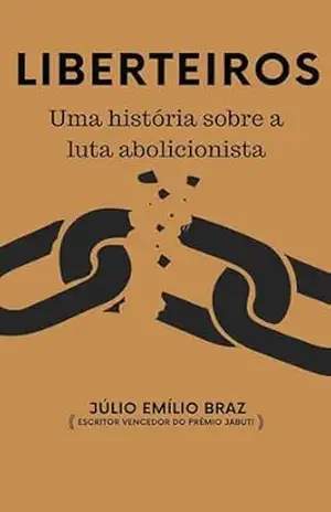 Liberteiros – Júlio Emílio Braz Liberteiros – Júlio Emílio Braz