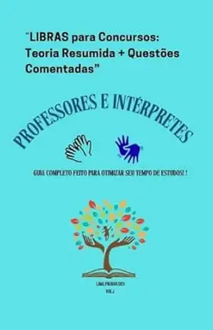 Libras para concurso: Teorias resumidas e questões comentadas – Marleide Francisco Lima Libras para concurso: Teorias resumidas e questões comentadas – Marleide Francisco Lima