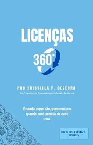 Licenças 360°: Guia Prático de Licenciamento – Priscilla Bezerra Licenças 360°: Guia Prático de Licenciamento – Priscilla Bezerra