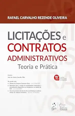 Licitações e Contratos Administrativos – Teoria e Prática – 15ª Edição 2026 – Rafael Carvalho Rezende Oliveira