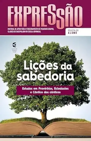 Capa do livro Lições da sabedoria – Revista do aluno: Estudos em Provérbios, Eclesiastes e Cântico dos cânticos (Expressão Livro 89) - André Scordamaglio