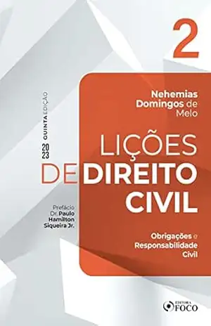 Capa do livro Lições de Direito Civil – Vol. 2 – Obrigações e Responsabilidade Civil - Nehemias Domingos de Melo