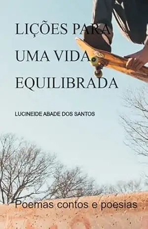 Capa do livro Lições Para Uma Vida Equilibrada - Lucineide Abade Dos Santos
