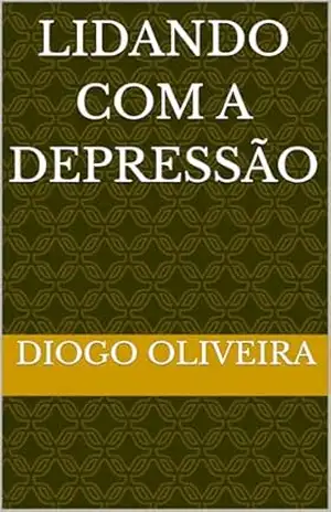 Lidando com a Depressão – Diogo  Oliveira