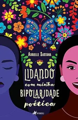 Lidando com Minha Bipolaridade Poética - Adrielle Santana