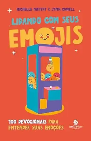 Capa do livro Lidando com seus emojis: 100 devocionais para entender suas emoções - Michelle Nietert