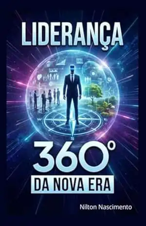 Liderança 360º Da Nova Era – Nilton Nascimento