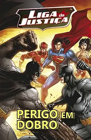 Capa do livro Liga da Justiça Livro de História Perigo em Dobro - On line  editora