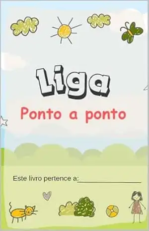 Liga Ponto a Ponto: Livro Infantil - Liliana Moreira