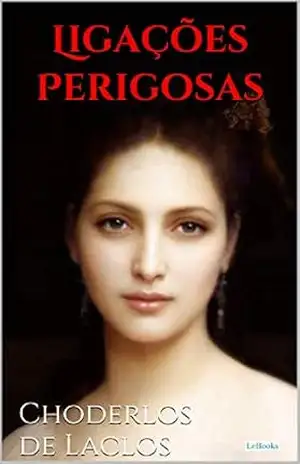 Ligações Perigosas (Clássicos Eróticos) – Choderlos de Laclos