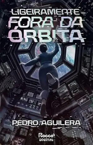 Ligeiramente fora da órbita – Pedro Aguilera Ligeiramente fora da órbita – Pedro Aguilera