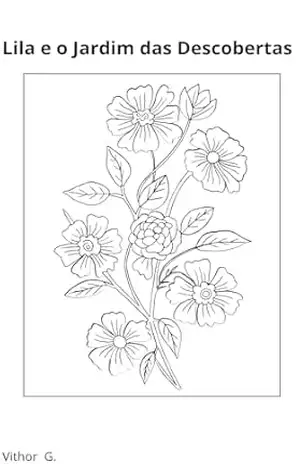 Lila e o Jardim das Descobertas – Vithor Gabriell