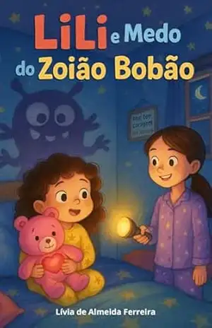 Lili e o Medo do Zoião Bobão (As Aventuras de Lili) – Lívia de Almeida Ferreira