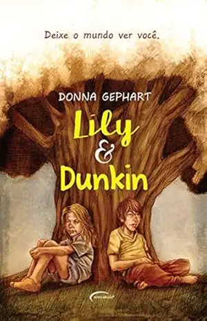 Capa do livro Lily & Dunkin - Donna Gephart