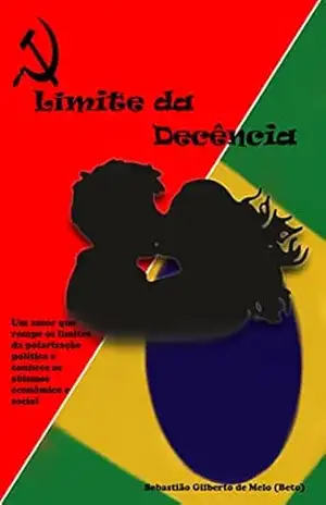 Limite da Decência - Sebastião Gilberto de Melo Limite da Decência - Sebastião Gilberto de Melo
