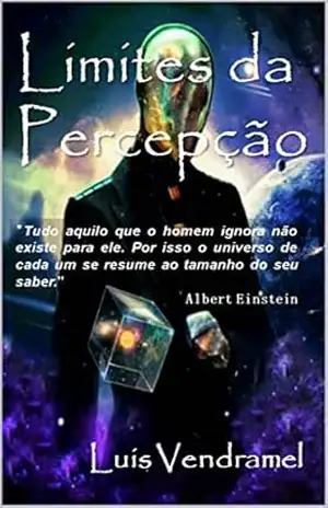 Limites da Percepção – Luis Vendramel