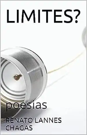 LIMITES?: poesias – RENATO LANNES CHAGAS