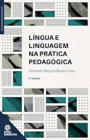 Capa do livro Língua e linguagem na prática pedagógica - Fernanda Raquel Oliveira Lima