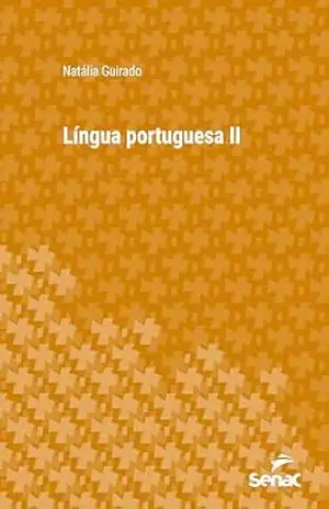 Língua Portuguesa II (Série Universitária) - Natália Guirado