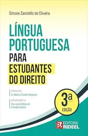 Língua Portuguesa para Estudantes do Direito – 3ª Edição – Simone Zanotello de Oliveira Língua Portuguesa para Estudantes do Direito – 3ª Edição – Simone Zanotello de Oliveira