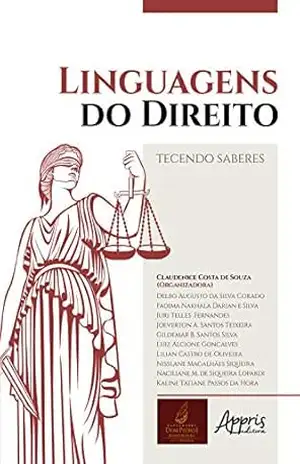 Linguagens do Direito: Tecendo Saberes – Claudenice Costa de Souza