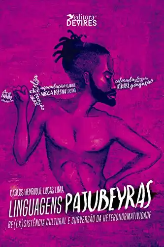 Baixar Linguagens Pajubeyras: Re(ex)sistência cultural e subversão da heteronormatividade pdf, epub, mobi, eBook