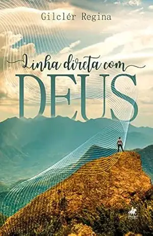 Linha direta com Deus – Gilclér Regina
