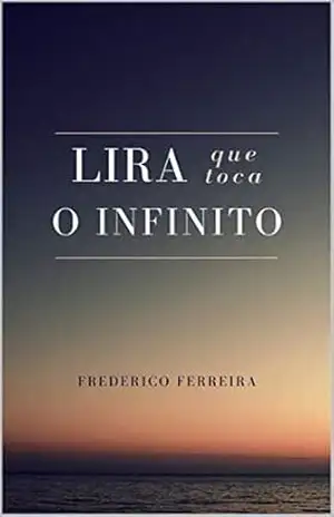 Capa do livro Lira que toca o Infinito - Frederico Ferreira