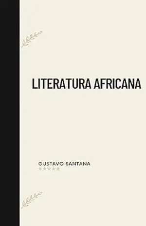 Capa do livro LITERATURA AFRICANA - Gustavo Santana