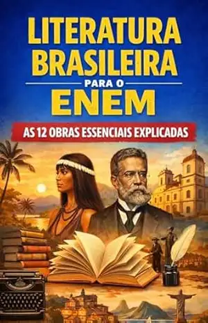 Literatura Brasileira para o ENEM – As 12 Obras Essenciais Explicadas – Question Livros
