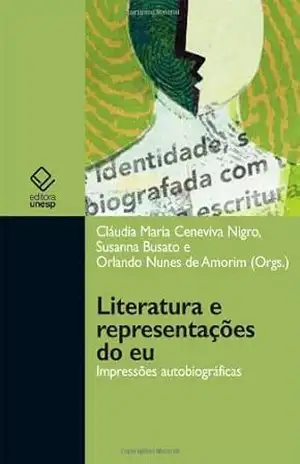 Literatura e representações do eu – Cláudia Maria  Ceneviva Nigro