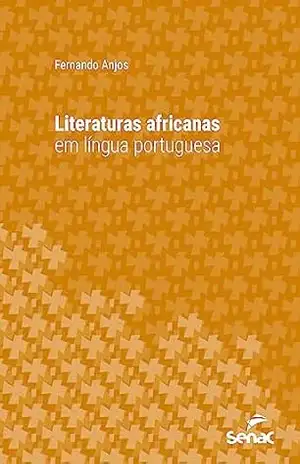Literaturas africanas em língua portuguesa (Série Universitária) – Fernando Anjos