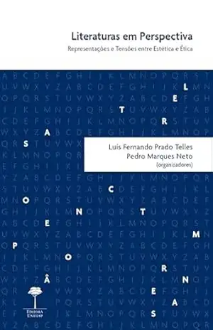 Capa do livro Literaturas em Perspectiva: Representações e Tensões entre Estética e Ética (Letras contemporâneas Livro 1) - Luís Fernando Prado Telles