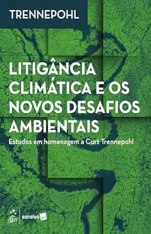 Litigância Climática, Mercado De Carbono e Transição Energética – 1ª Edição 2025 - Gunnar Trennepohl Litigância Climática, Mercado De Carbono e Transição Energética – 1ª Edição 2025 - Gunnar Trennepohl