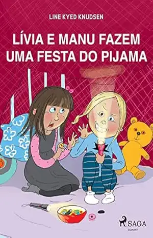 Lívia e Manu fazem uma festa do pijama – Line Kyed Knudsen
