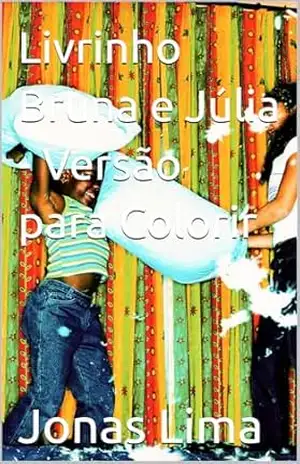 Capa do livro Livrinho Bruna e Júlia – Versão para Colorir - Jonas  Lima