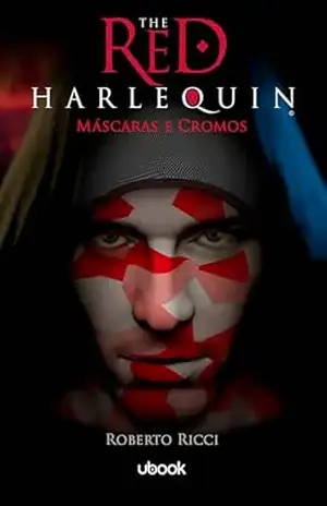 Livro 1 – The Red Harlequin – Máscaras e Cromos – Roberto Ricci