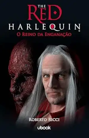 Livro 2 – The Red Harlequin – O Reino da Enganação – Roberto Ricci