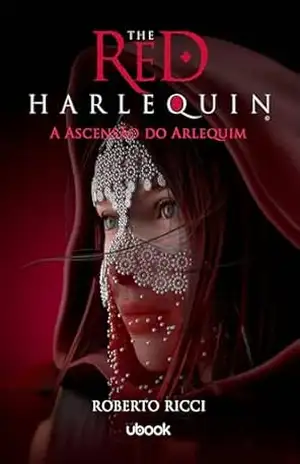 Livro 3 – The Red Harlequin – A Ascensão do Arlequim – Roberto Ricci