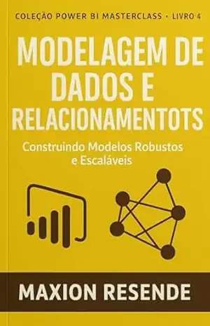 LIVRO 4: MODELAGEM DE DADOS E RELACIONAMENTOS – MAXION RESENDE