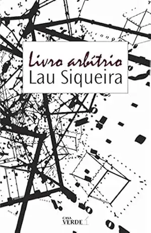 Livro arbítrio – Lau Siqueira Livro arbítrio – Lau Siqueira