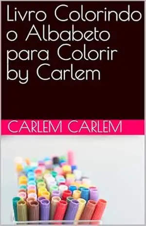 Livro Colorindo o Albabeto para Colorir by Carlem – Carlem Carlem