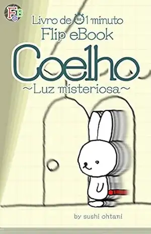 【Livro de 1 minuto】Coelho【Flip eBook】: ～Luz misteriosa～ – sushi ohtani