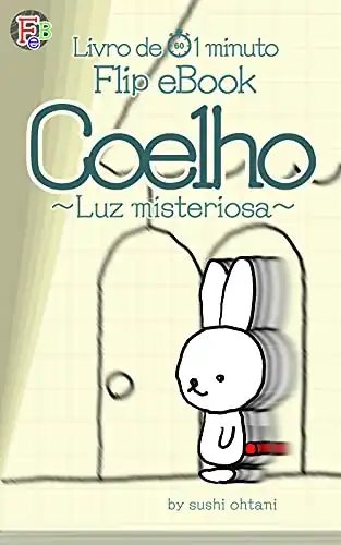 Baixar 【Livro de 1 minuto】Coelho【Flip eBook】: ～Luz misteriosa～ pdf, epub, mobi, eBook