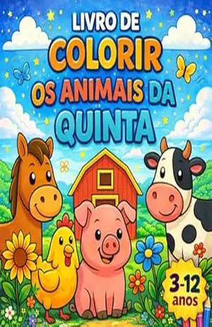 Livro de Colorir Animais da Quinta: Para crianças. Descobre a Magia da Quinta e os seus Animais Fofinhos (Livros de Colorir Fofinhos) – Marklaro Publicações