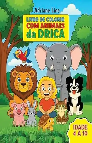 Livro de Colorir com Animais da Drica: Diversos Animais para Colorir – Adriane Lins Livro de Colorir com Animais da Drica: Diversos Animais para Colorir – Adriane Lins