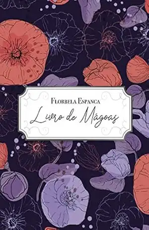 Livro de Mágoas (Clássicos da Poesia Portuguesa 2) – Florbela Espanca