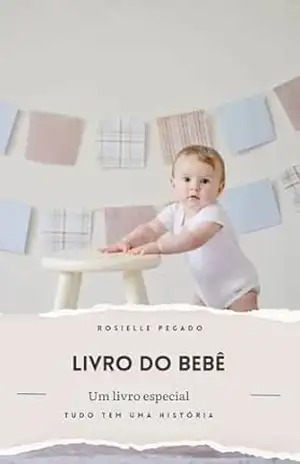 Livro do Bebê – Rosielle Pegado Livro do Bebê – Rosielle Pegado