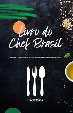 LIVRO DO CHEF BRASIL – Tiago Dorta